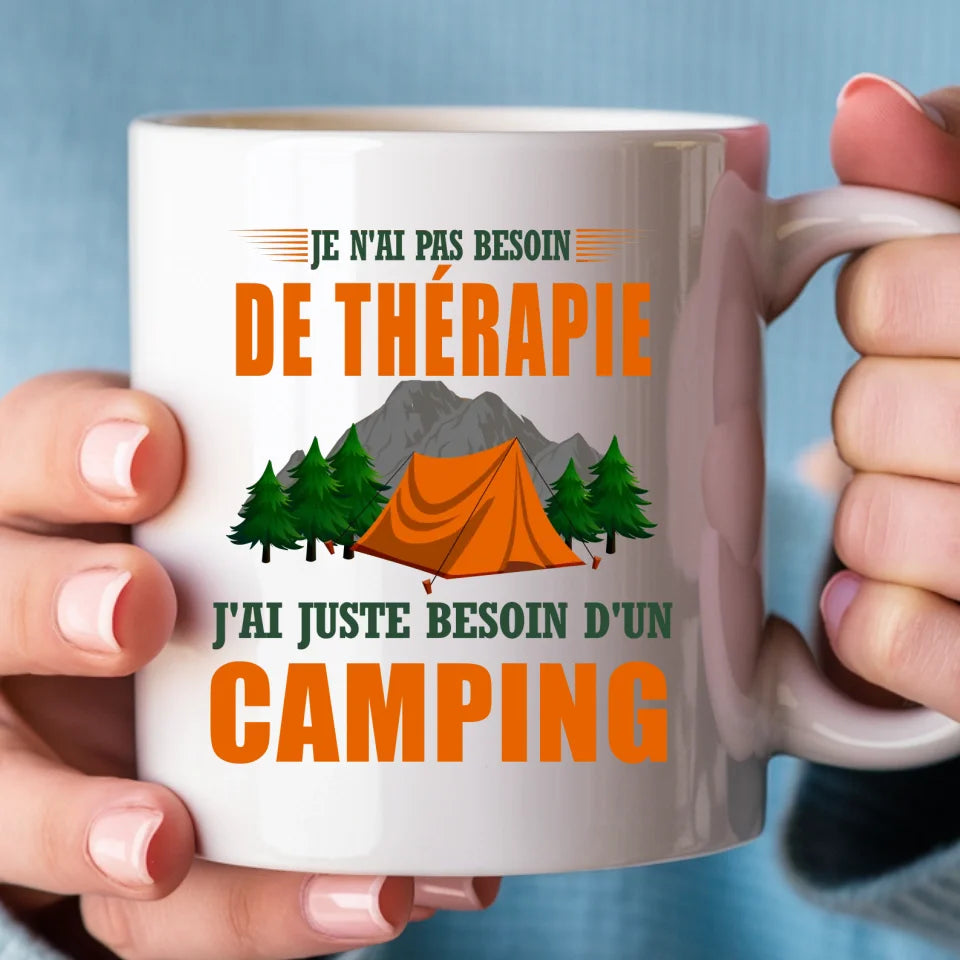 Mug Personnalisé pour Amoureux du Camping - Je N'ai Pas Besoin de Thérapie